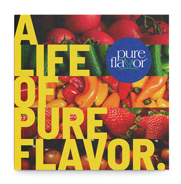 The Pure Flavor® Brand Storybook