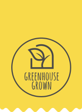 Greenhouse Grown