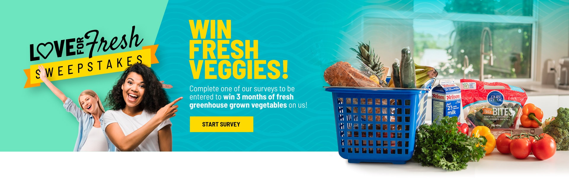 Love for Fresh Sweepstakes! Complete one of our surveys to be entered to win 3 months of fresh vegetables on us!